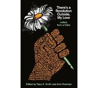 John Freeman There's a Revolution Outside, My Love (Tascabile)