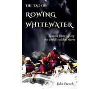 The Tao of Rowing Whitewater