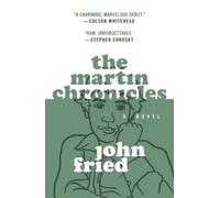 John Fried The Martin Chronicles (Tascabile)