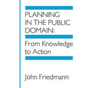 John Friedmann Planning in the Public Domain (Tascabile)
