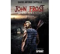 John Frost. Morto per l’alba
