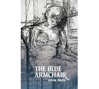 John Froy The Blue Armchair (Tascabile)