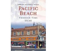 John Fry Nancy Wingo Pacific Beach Through Time (Tascabile) America Through Time