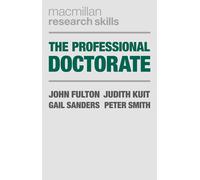 John Fulton Jud The Professional Doctorate: A Practical Guide: 14 (M (Tascabile)