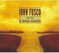 John Fusco and The X-Road Riders John Fusco and the X-Road Riders (CD) Album