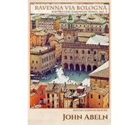 John G Abeln John Abeln Melissa Glarner Peter Scott Ravenna via Bol (Tascabile)
