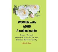 John G Ben WOMEN with ADHD, a radical guide. (Tascabile)