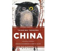 John G. Blair Jerusha McCormack Thinking through China (Copertina rigida)