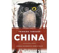 John G. Blair Jerusha McCormack Thinking through China (Tascabile)