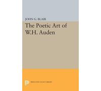 John G. Blair Poetic Art of W.H. Auden (Tascabile) Princeton Legacy Library