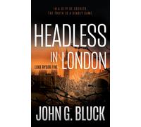 John G Bluck Headless In London (Tascabile) Luke Ryder