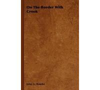 John G. Bourke On The Border With Crook (Tascabile)