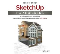 John G. Brock SketchUp for Builders (Tascabile)