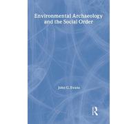 John G. Evans Environmental Archaeology and the Social Order (Tascabile)
