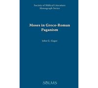 John, G. Gager Moses in Greco-Roman Paganism (Tascabile)