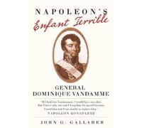 John G. Gallaher Napoleon's Enfant Terrible (Copertina rigida)