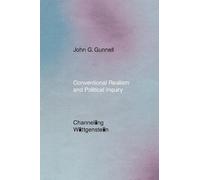 John G Gunnell Conventional Realism and Political Inquiry (Copertina rigida)