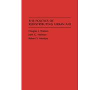 John G. Heilman Robert Montjoy Dou The Politics of Redistribu (Copertina rigida)