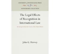 John G. Hervey The Legal Effects of Recognition in Internatio (Copertina rigida)