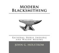 John G Holstrom Modern Blacksmithing (Tascabile)