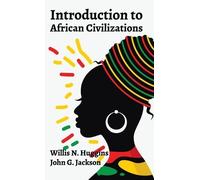 John G Jackson Introduction to African Civilizations Hardcove (Copertina rigida)