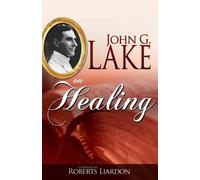 John G Lake John G. Lake on Healing (Tascabile)
