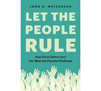 John G. Matsusaka Let the People Rule (Tascabile)
