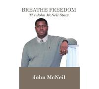John G McNeil Breathe Freedom (Copertina rigida)