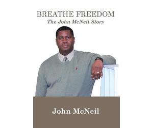 John G McNeil Breathe Freedom (Copertina rigida)