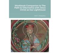 John G Panagiot Workbook Companion to The Path to Oikonomia with Jes (Tascabile)