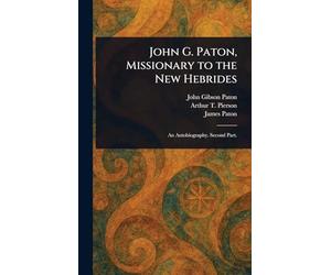 John G. Paton, Missionary to the New Hebrides