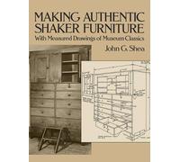 John G. Shea Making Authentic Shaker Furniture (Tascabile) Dover Woodworking
