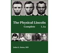 John G. Sotos The Physical Lincoln Complete (00)