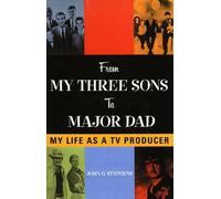 John G. Stephens From My Three Sons to Major Dad (Tascabile)