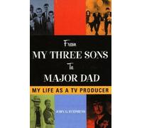 John G. Stephens From My Three Sons to Major Dad (Tascabile)