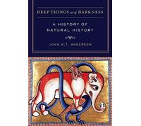 John G. T. Anderson Deep Things out of Darkness (Copertina rigida)