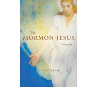 John G. Turner The Mormon Jesus (Copertina rigida)