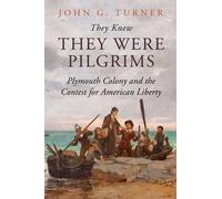 John G. Turner They Knew They Were Pilgrims (Copertina rigida)