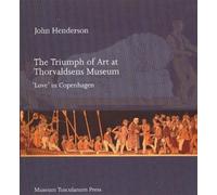 John G W Henderson Triumph of Art at Thorvaldsens Museum (Copertina rigida)