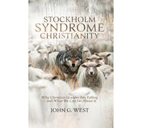 John G West Stockholm Syndrome Christianity (Copertina rigida)