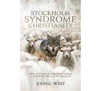 John G West Stockholm Syndrome Christianity (Tascabile)