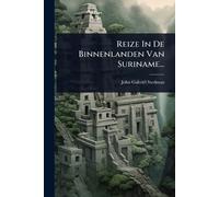 John-Gabriël Stedman Reize In De Binnenlanden Van Suriname... (Tascabile)