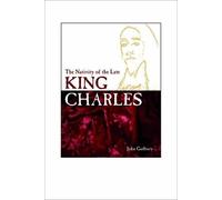 John Gadbury The Nativity of the Late King Charles (Tascabile)