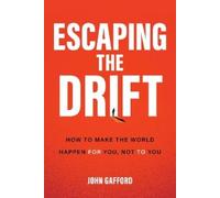 John Gafford Escaping the Drift (Copertina rigida)
