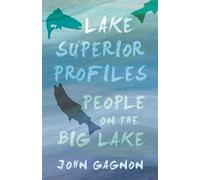 John Gagnon Lake Superior Profiles (Tascabile)