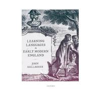 John Gallagher Learning Languages in Early Modern England (Copertina rigida)