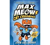 John Gallagher Max Meow Book 1: Cat Crusader (Copertina rigida) Max Meow