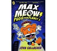 John Gallagher Max Meow Book 3: Pugs from Planet X (Tascabile) Max Meow