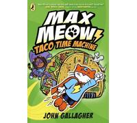 John Gallagher Max Meow Book 4: Taco Time Machine (Tascabile) Max Meow