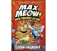 John Gallagher Max Meow Book 6: When Pancakes Go Bad (Really Bad) (Tascabile)